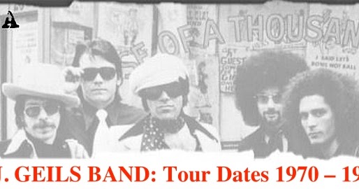 The J. Geils Band.Net: THE J. GEILS BAND: Tour Dates 1970 – 1983